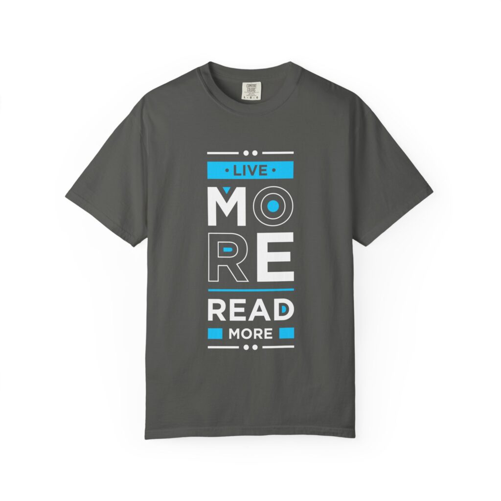 Inspirational Live More Read More T-Shirt for Readers
